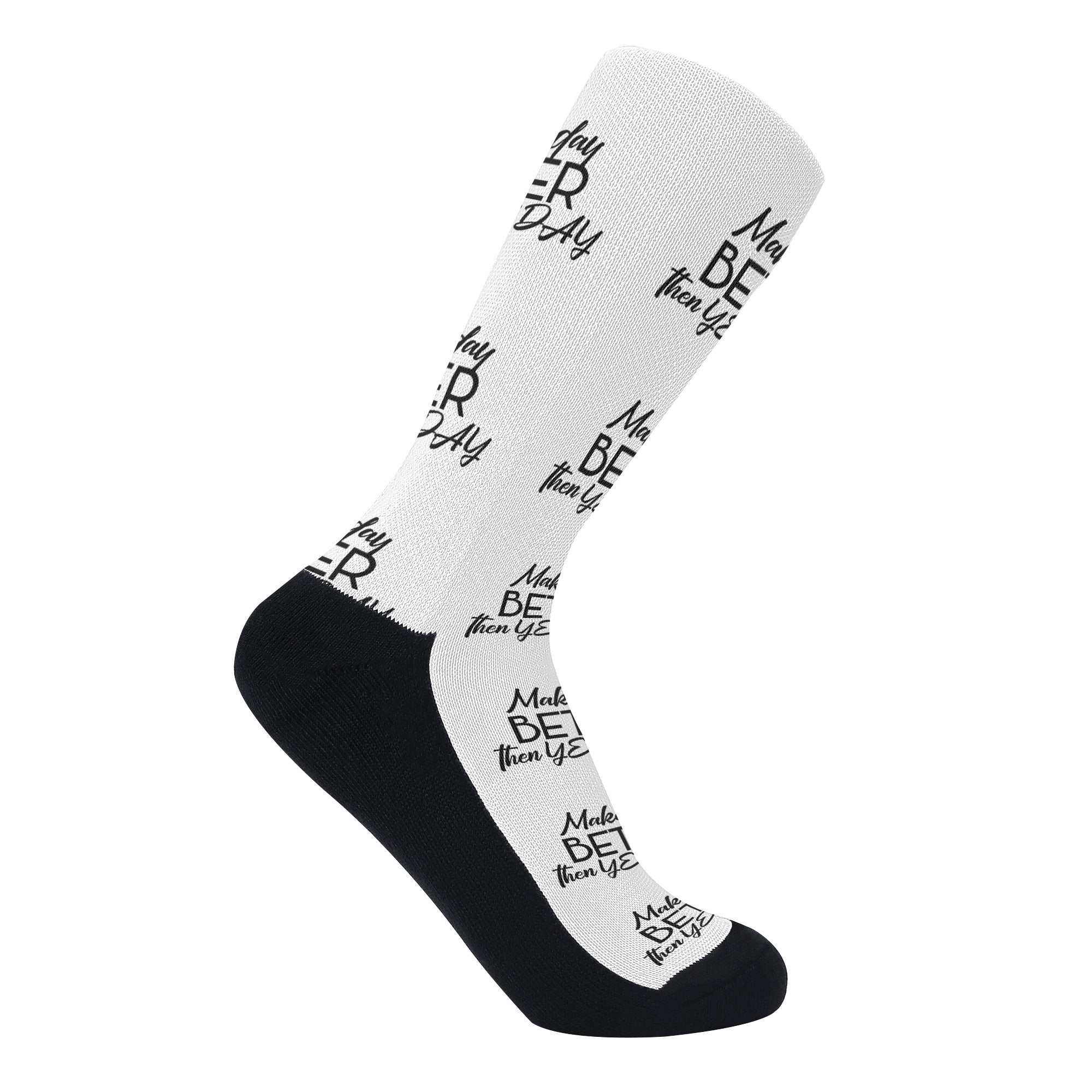 MAKE 2DAY BETTER THEN YES2DAY Socks